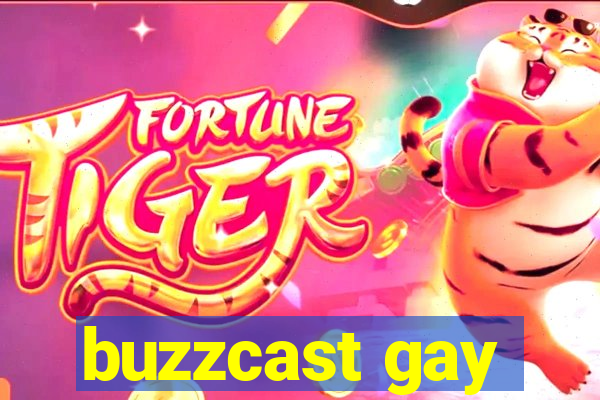 buzzcast gay